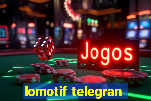 lomotif telegran